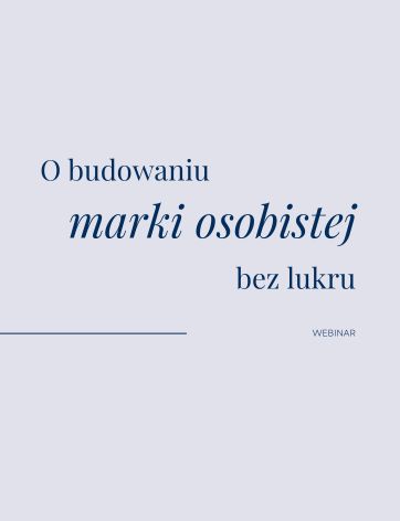 Darmowy webinar o budowaniu marki osobistej